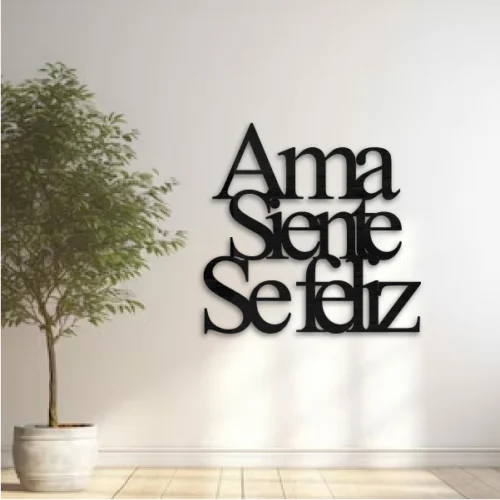 Ama siente se feliz